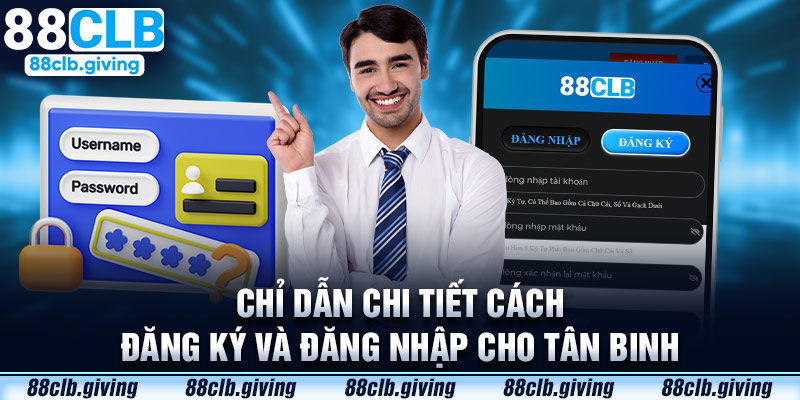 Chỉ dẫn chi tiết cách đăng ký và đăng nhập  cho tân binh